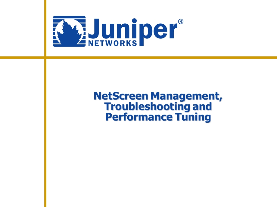 Juniper防火墙排错工具.ppt_第1页