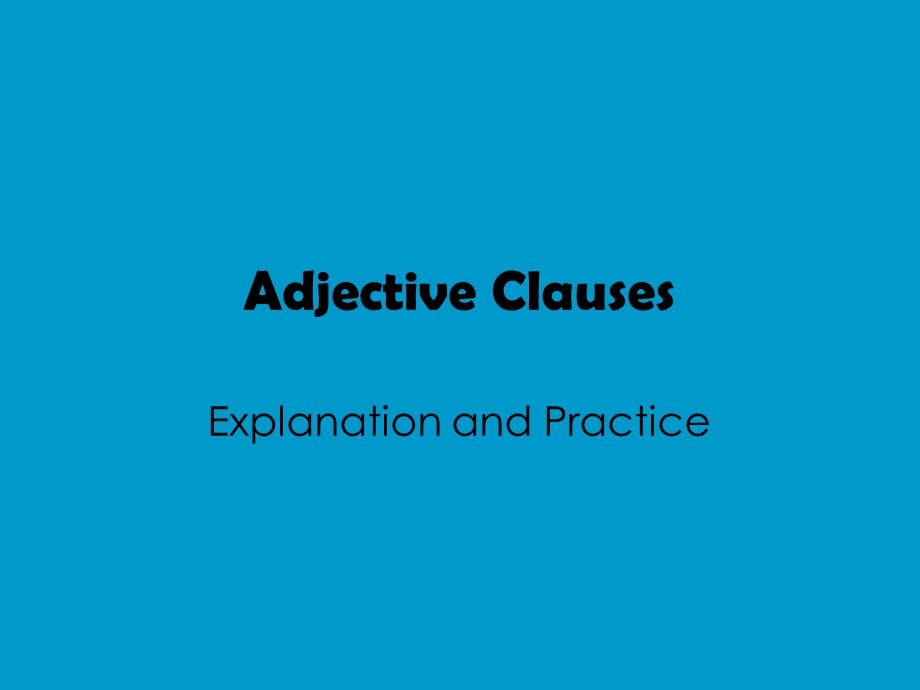 AdjectiveClauses形容词性从句.ppt_第1页