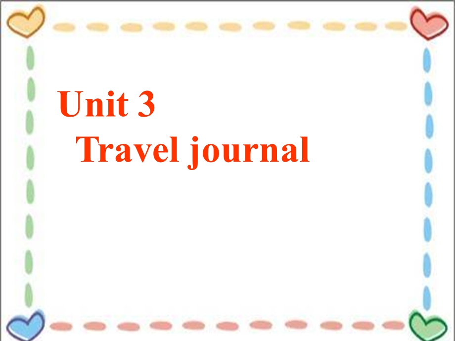 Unit3Traveljournal单词.ppt_第1页