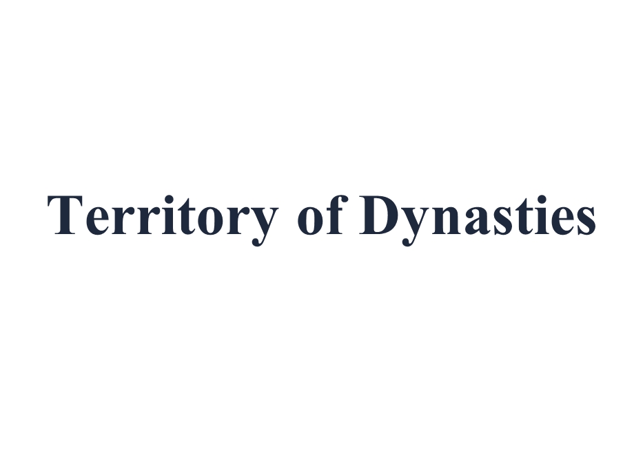 TerritoryofDynasties中国历朝版图.ppt_第1页