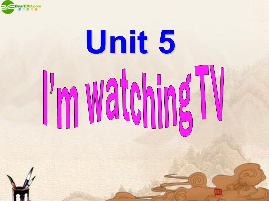 七年级英语下册Unit5I′mwatchingTV课件人教新目标板.ppt_第1页
