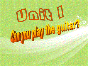 七年级下unit1CanyouplaytheguitarA.ppt