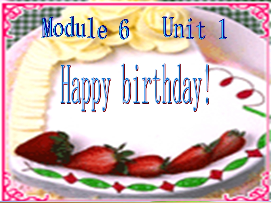 外研版三年级上册英语M6U1Happybirthday课件.ppt_第1页