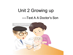 大学英语综合教程1Unit2Growingu.ppt