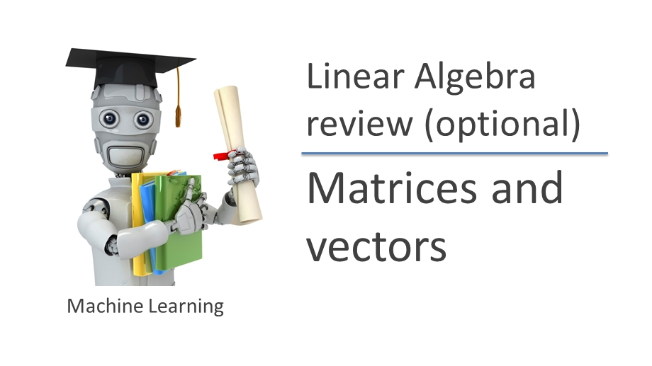 斯坦福大学机器学习课程讲义第三讲-线性代数基础.pptx_第1页