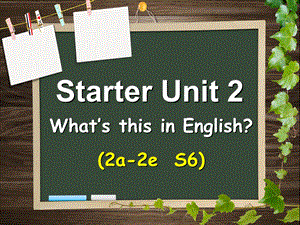 新版七年级上册StarterUnit2S.ppt