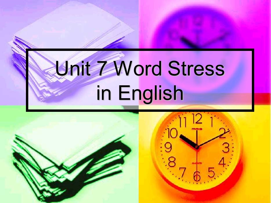 英语语音PPT7-1.WordstressinEnglish.ppt_第1页