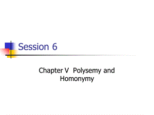 现代英语词汇学概论6polysemyandhomonymy.ppt